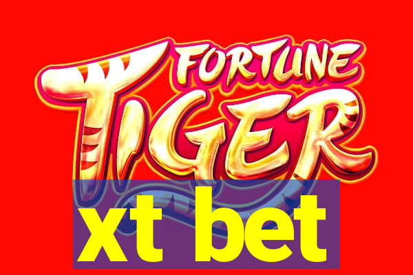 xt bet